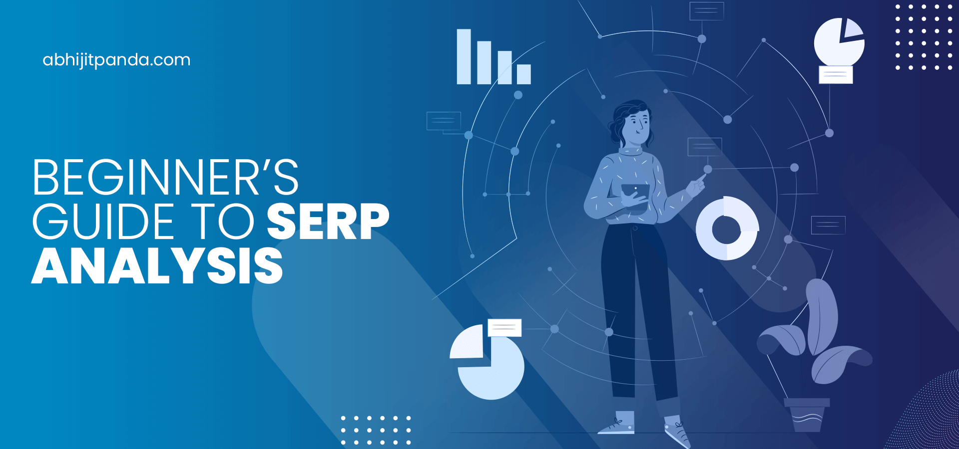 A Beginner’s Guide to SERP Analysis
