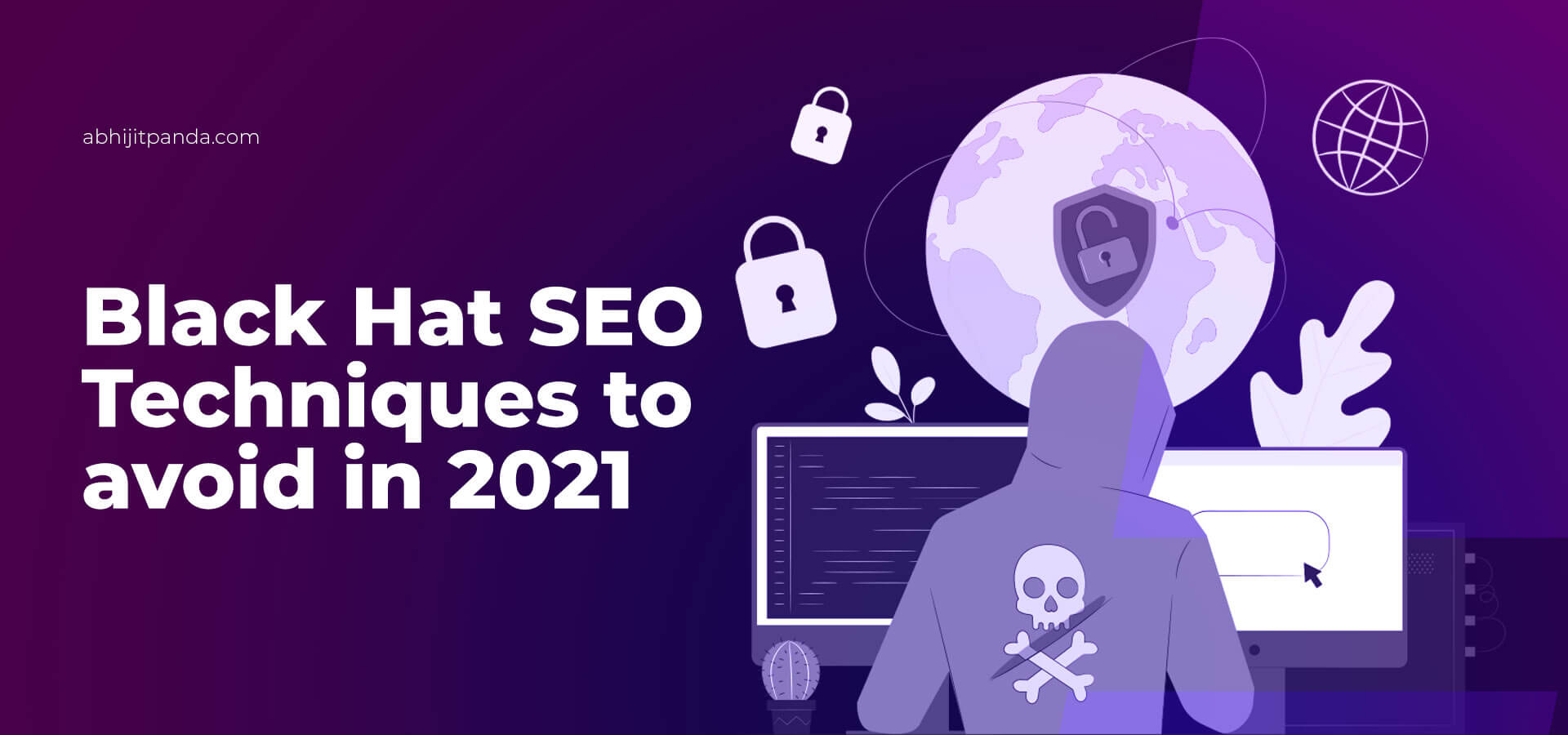 Black Hat SEO Technologies to Avoid in 2021