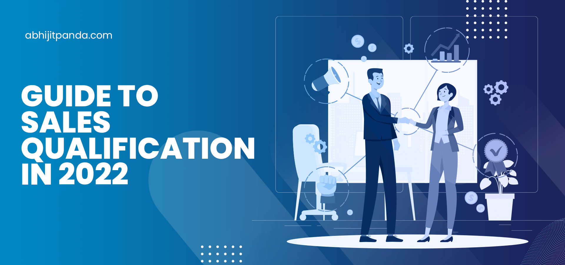 Guide to Sales Qualification in 2022