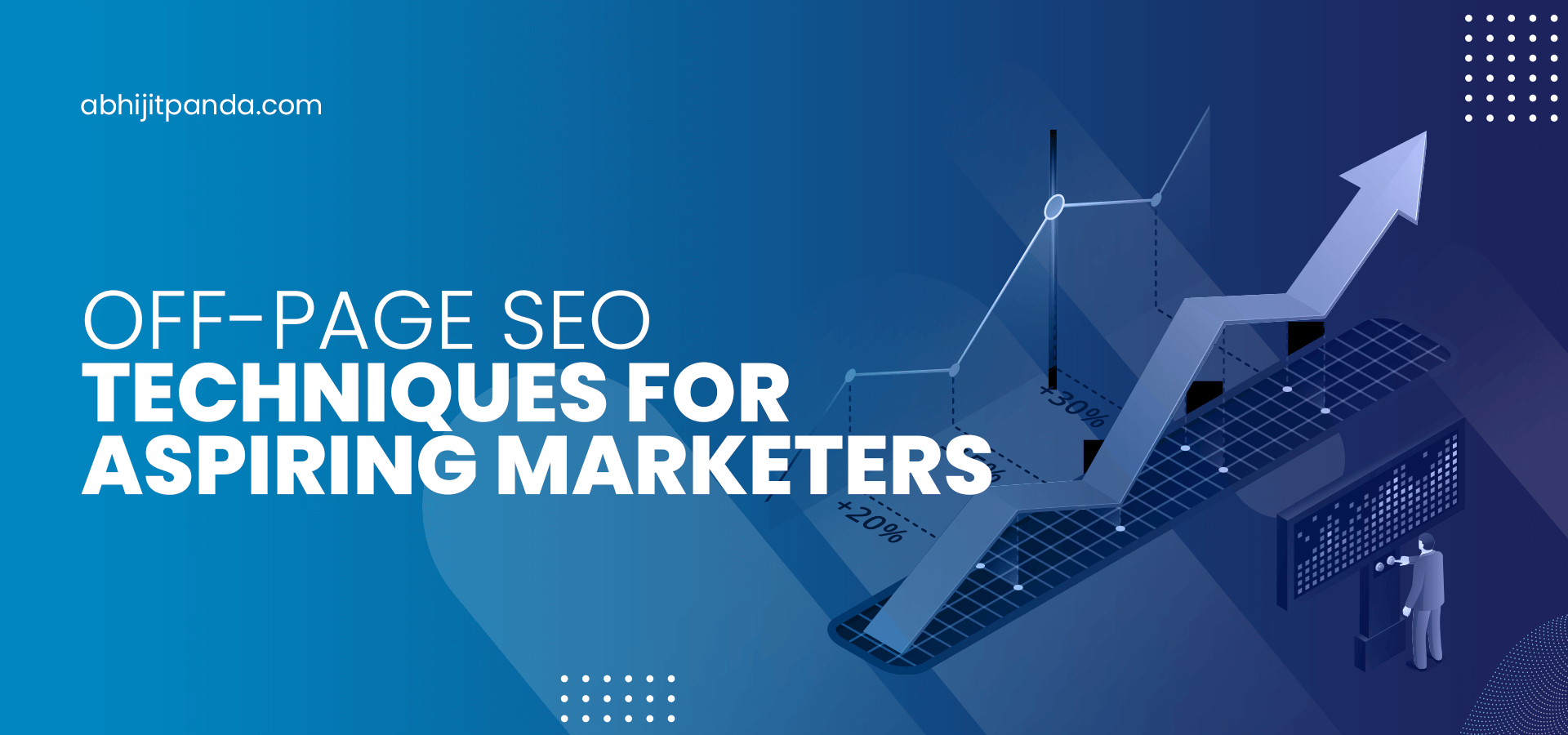 Off-Page SEO Techniques for Aspiring Marketers