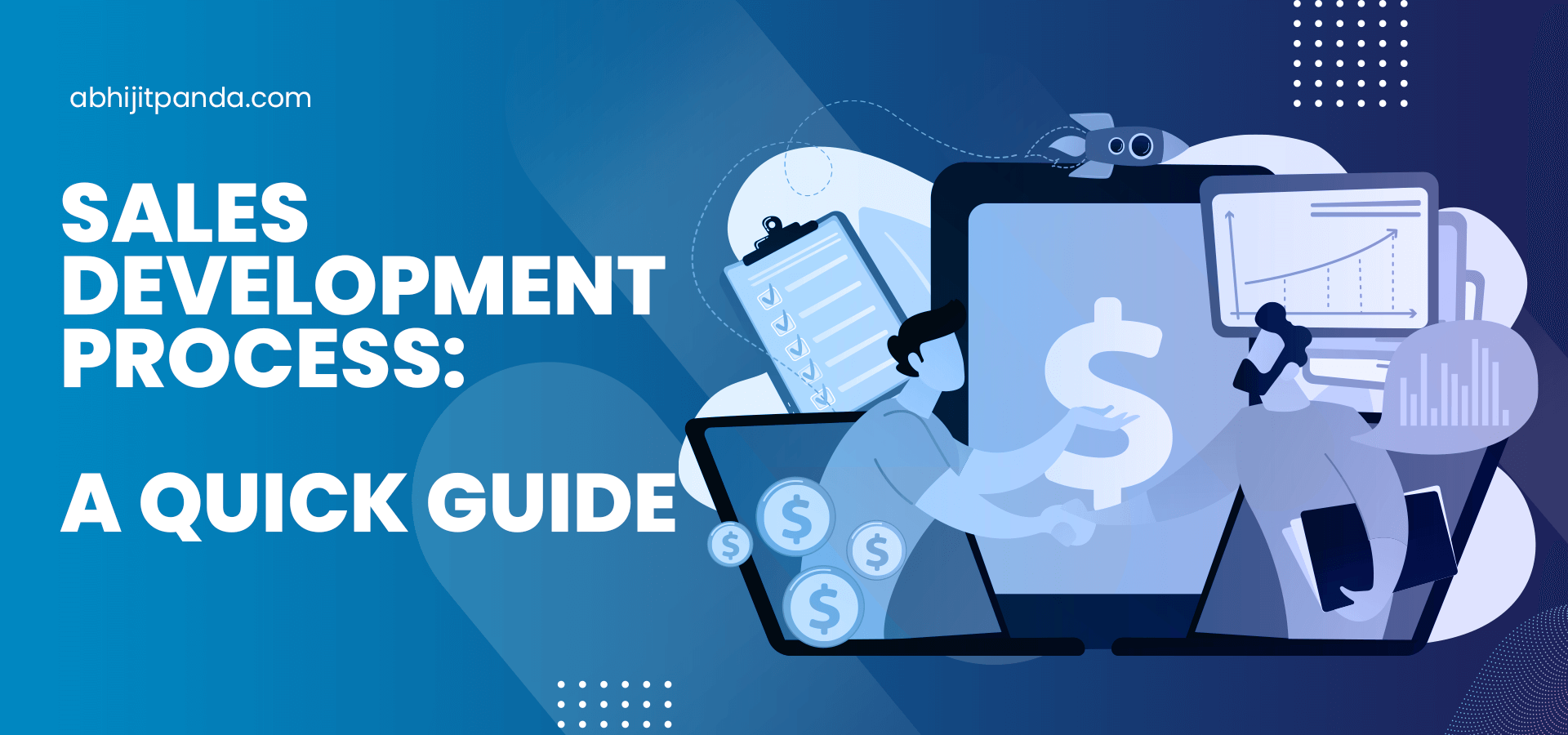 Sales Development Process - A Quick Guide